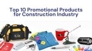 Top 10 Promotional Products for Construction Industry